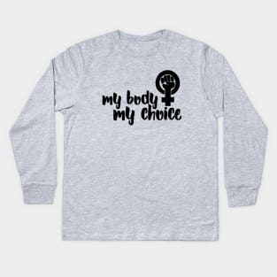 My body my choice Kids Long Sleeve T-Shirt